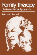 Family Therapy: An Interactional Approach - Andolfi, Maurizio