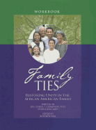 Family Ties: Restoring Unity in the African American Family