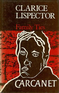 Family Ties - Lispector, Clarice, and Pontiero, G. (Translated by)