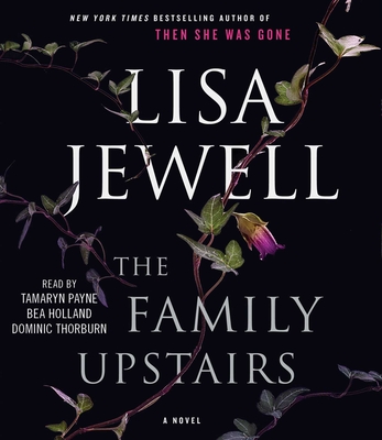 Family Upstairs - Jewell, Lisa, and Payne, Tamaryn (Read by), and Holland, Bea (Read by)