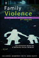 Family Violence: A Canadian Introduction: Second Edition