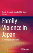 Family Violence in Japan: A Life Course Perspective