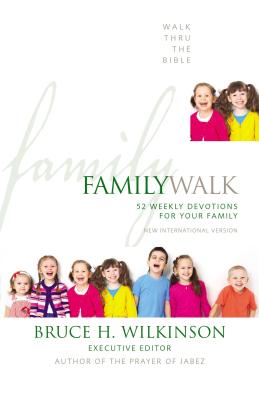 Family Walk: 52 Weekly Devotions for Your Family - Walk Thru the Bible