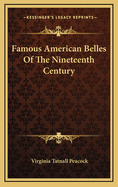 Famous American Belles of the Nineteenth Century