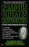 Famous Crimes Revisited: 5a Forensic Scientist Reexamines the Evidence