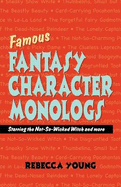 Famous Fantasy Character Monologs: Starring the Not-So-Wicked Witch and More