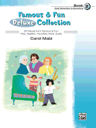 Famous & Fun Deluxe Collection, Bk 2: 26 Pieces from Famous & Fun: Pop, Classics, Favorites, Rock, Duets