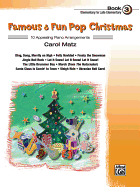 Famous & Fun Pop Christmas, Book 3, Elementary to Late Elementary: 10 Appealing Piano Arrangements