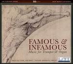 Famous & Infamous: Music for Trumpet & Organ