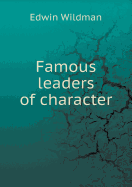 Famous Leaders of Character