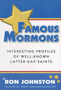 Famous Mormons: Interesting Profiles of Well-Known Latter-Day Saints