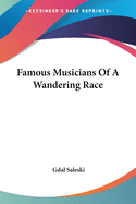 Famous Musicians of a Wandering Race