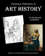 Famous Painters in Art History: A Coloring & Guidebook