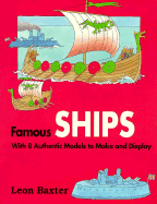 Famous Ships: A Quick History of Ships with 8 Authentic Models to Make and Display