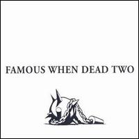 Famous When Dead, Vol. 2 - Various Artists