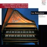 Famous Works for Harpsichord - Luc Beausejour (harpsichord)