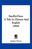 Fan-Hy-Cheu: A Tale In Chinese And English (1814)