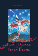 Fancy Dancer and the Seven Drums