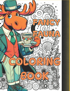Fancy Fauna: Coloring Book