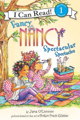 Fancy Nancy: Spectacular Spectacles - O'Connor, Jane