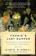 Fannie's Last Supper: Re-Creating One Amazing Meal from Fannie Farmer's 1896 Cookbook