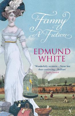 Fanny: A Fiction - White, Edmund