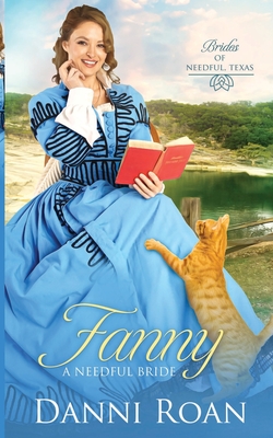 Fanny: A Needful Bride - Roan, Danni