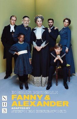 Fanny & Alexander - Bergman, Ingmar, and Beresford, Stephen (Adapted by)