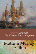 Fanny Campbell, The Female Pirate Captain