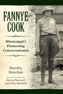 Fannye Cook: Mississippi's Pioneering Conservationist