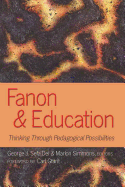 Fanon & Education: Thinking Through Pedagogical Possibilities