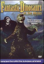 Fantastic Dinosaurs of the Movies