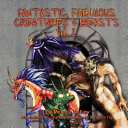 Fantastic, Fabulous Creatures & Beasts, Vol. 2