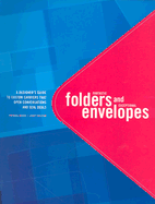 Fantastic Folders and Exceptional Envelopes: A Designer's Guide to Custom Carriers That Open Conversations and Seal Deals