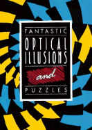Fantastic Optical Illusions and Puzzles - Lagoon Books, and Lagoon Bks