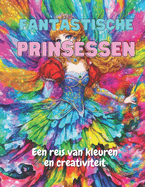 Fantastische Prinsessen: Een Reis van Kleur en Creativiteit