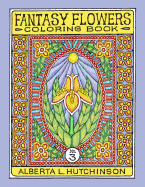 Fantasy Flowers Coloring Book No. 3: 32 Designs in Elaborate Oval-Rectangular Frames