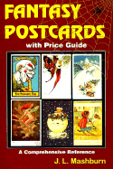 Fantasy Postcards with Price Guide: A Comprehensive Reference