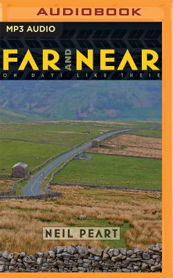 Far and Near: On Days Like These - Peart, Neil, and Sutherland, Brian (Read by)