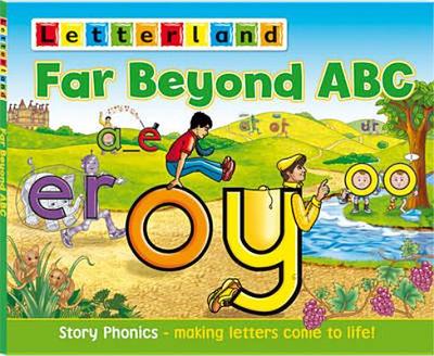 Far Beyond ABC: Story Phonics - Making Letters Come to Life! - Holt, Lisa, and Wendon, Lyn