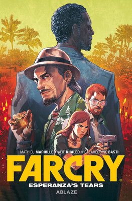 Far Cry: Esperanza's Tears - Mariolle, Mathieu, and Khaled, Afif, and Basti, Salaheddine