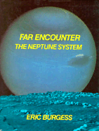 Far Encounter: The Neptune System - Burgess, Eric, Professor