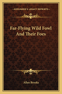 Far-Flying Wild Fowl And Their Foes