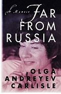 Far from Russia: A Memoir