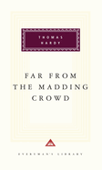 Far from the Madding Crowd: Introduction by Michael Slater