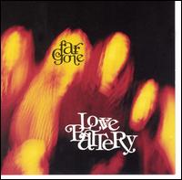 Far Gone - Love Battery