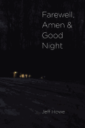 Farewell, Amen and Good Night