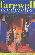 Farewell Cinderella: Creating Arts and Identity in Western Australia