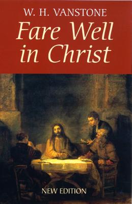 Farewell in Christ - Vanstone, W.H.