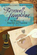 Farewell, Josephine: The Romance of Josephine and Napoleon